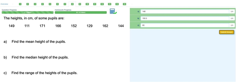 The heights, in cm, of some pupils are: 149 111 171 166 152 129 162 144 a) Find the-example-1