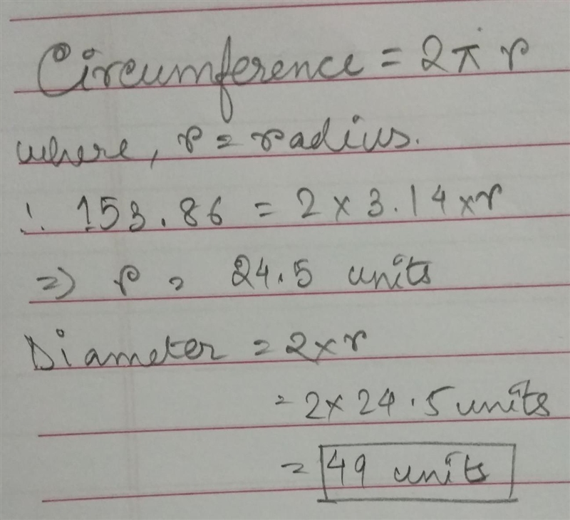 A circle has a circumference of 153.86 units. What is the diameter of the circle?-example-1