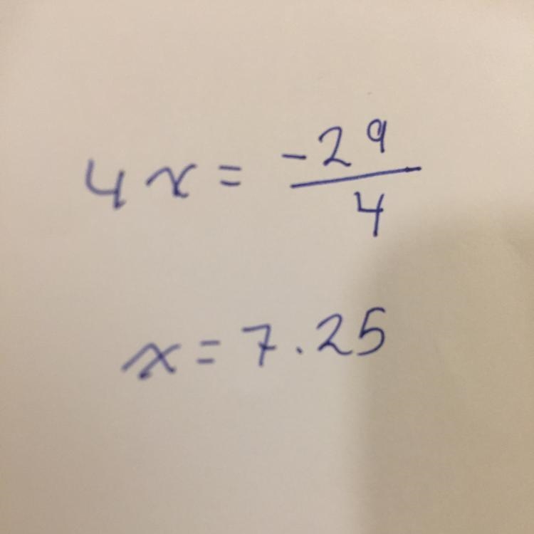 4x=−29 pls can I have some help-example-1