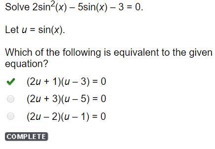 Solve 2sin2(x) – 5sin(x) – 3 = 0. Let u = sin(x). Which of the following is equivalent-example-1