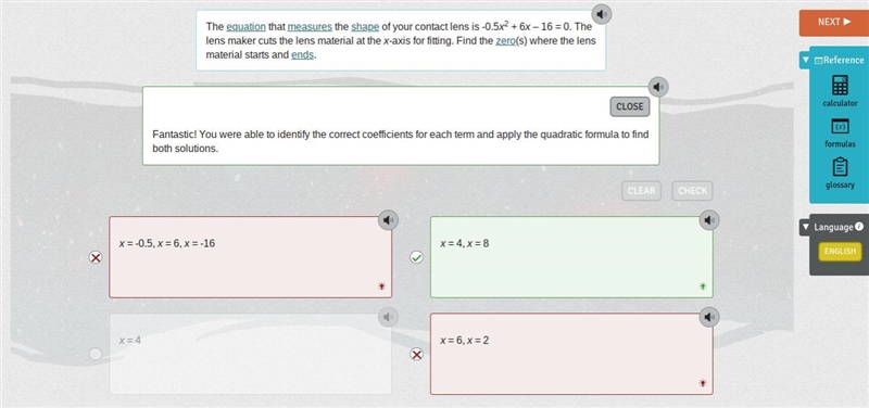 The equation that measures the shape of your contact lens is -0.5x2 + 6x – 16 = 0. The-example-1