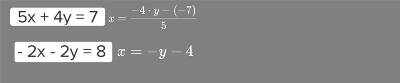 5. 5x + 4y = 7 - 2x - 2y = 8-example-1