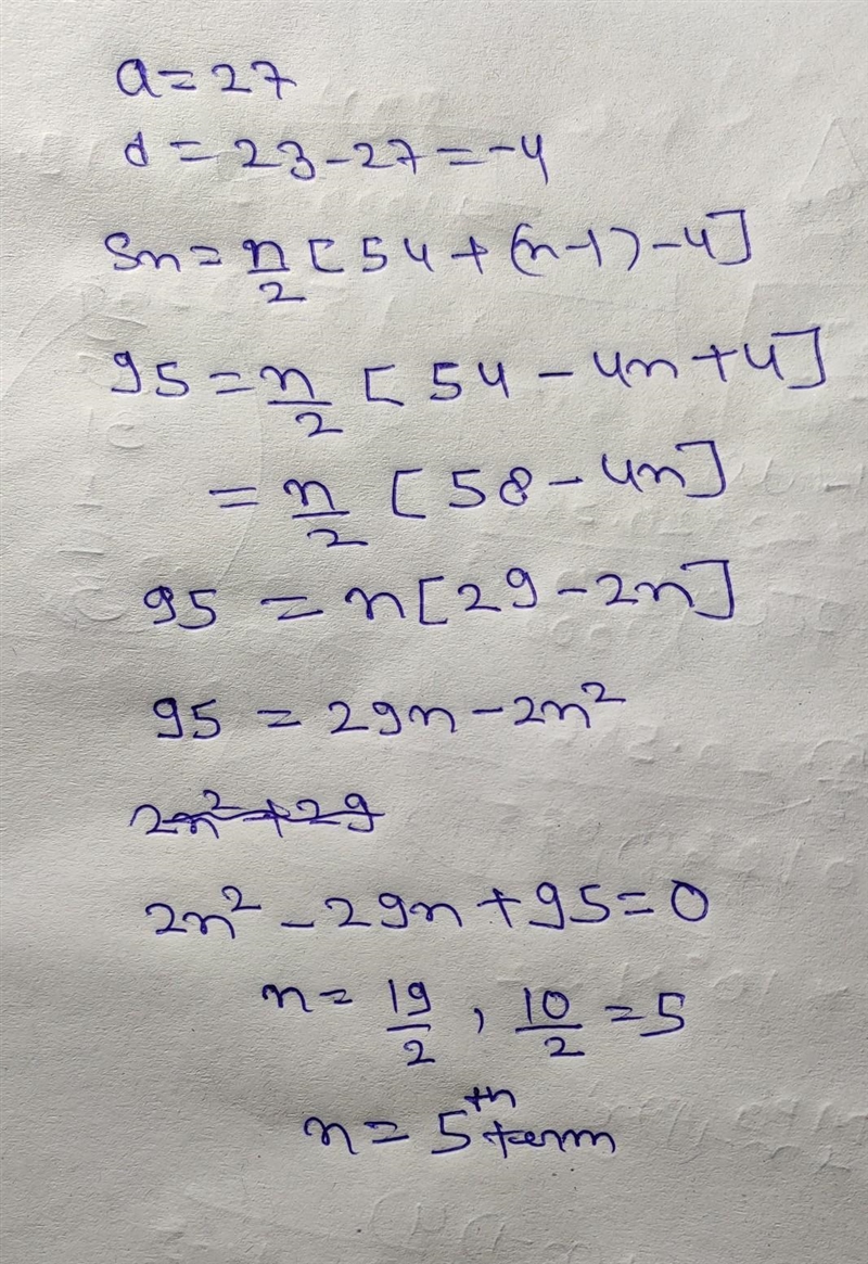 How many terms of the A.P:27,23,19,15....have the sum 95? ​-example-1