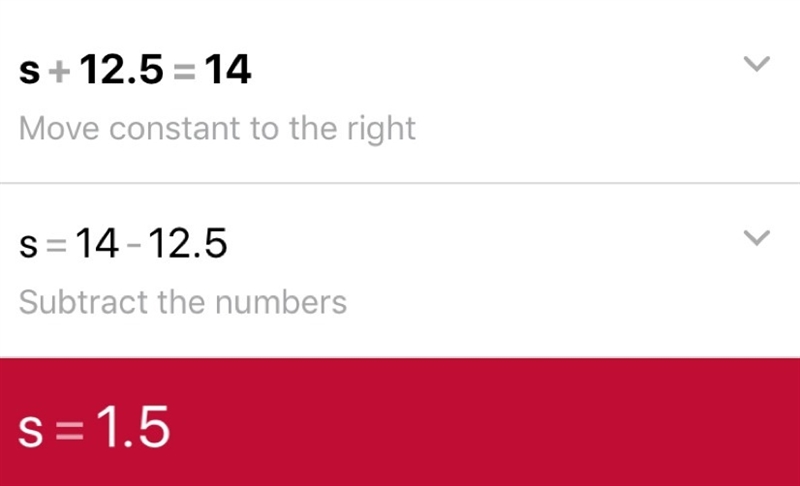 I need help on a question that says s+12.5=14 I don’t know how to do it in division-example-1