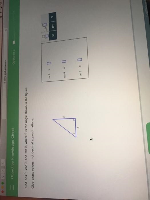 Find csc0 and cos0 , where 0 is the angle shown in the figure. Give exact values, not-example-1