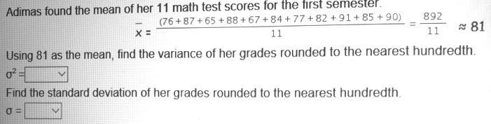 Adimas found the mean of her 11 math test scores for the first semester. x = ≈ 81 Using-example-1