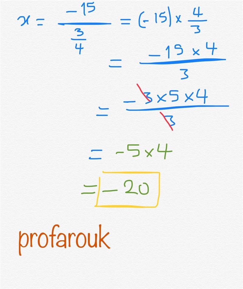 Solve each equation. Write the solution in simplest form. x = -15 divided by 3/4-example-1