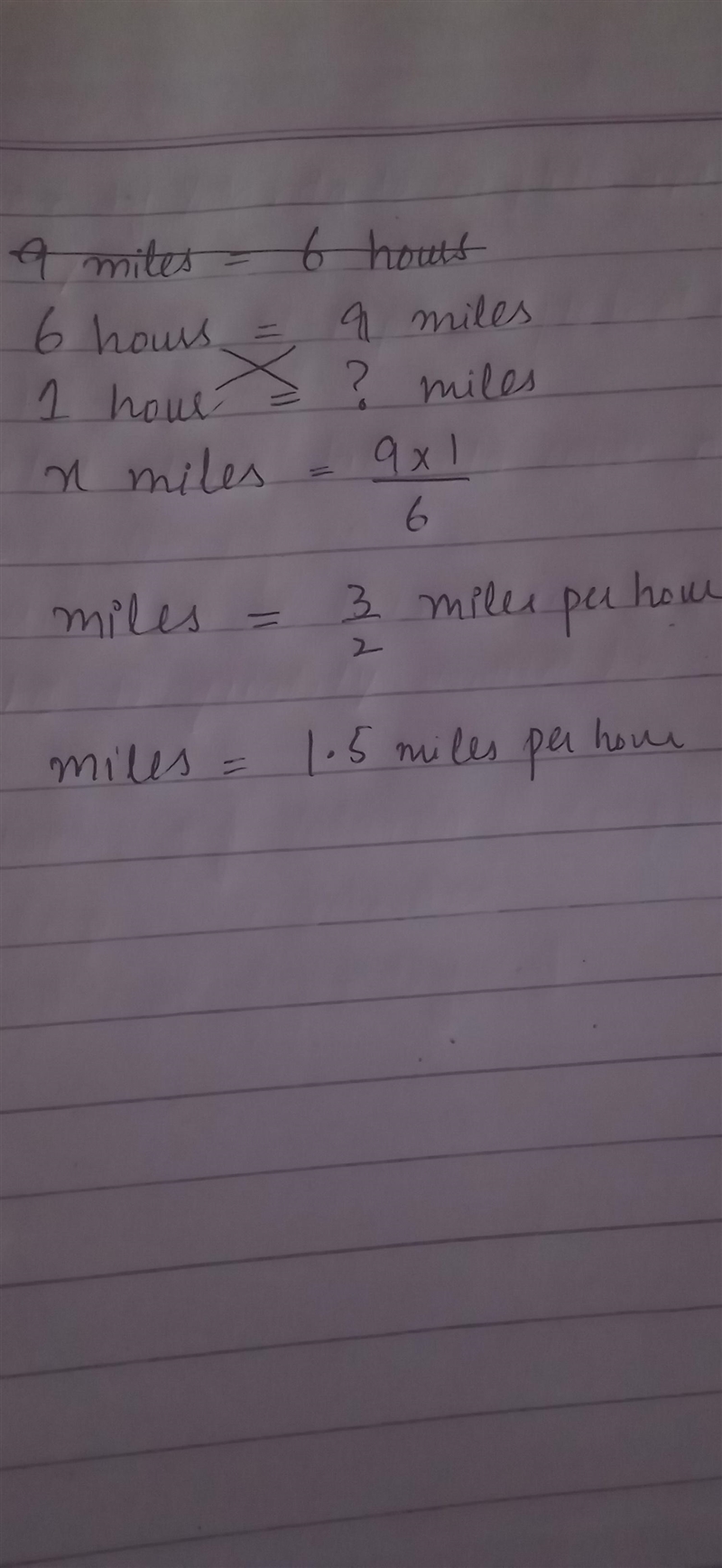 Bentley walked 9 miles in 6 hours. What was his walking rate in miles per hour?-example-1