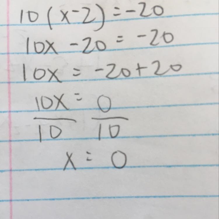 Solve for x 10(x-2) = -20-example-1