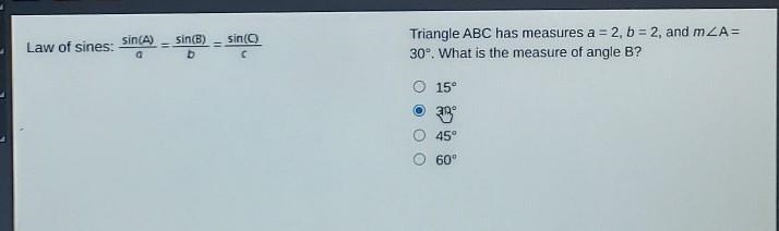 Triangle ABC has measures a equals 2 b equals 2 and angle a equals 30 degrees what-example-1