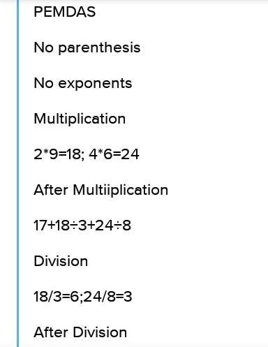 The expression 17 + 2 × 9 ÷ 3 + 4 × 6 ÷ 8 is equivalent to what number?-example-1