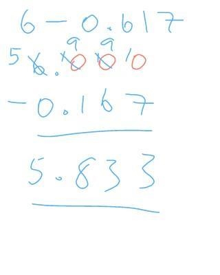 6 - 0.617. WHAT IS SIX MINUS 0.617​-example-1