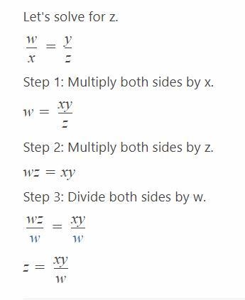 Solve the equation for the given variable. w/x = y/z for z a) z=xy/w b) z= xy/w c-example-1