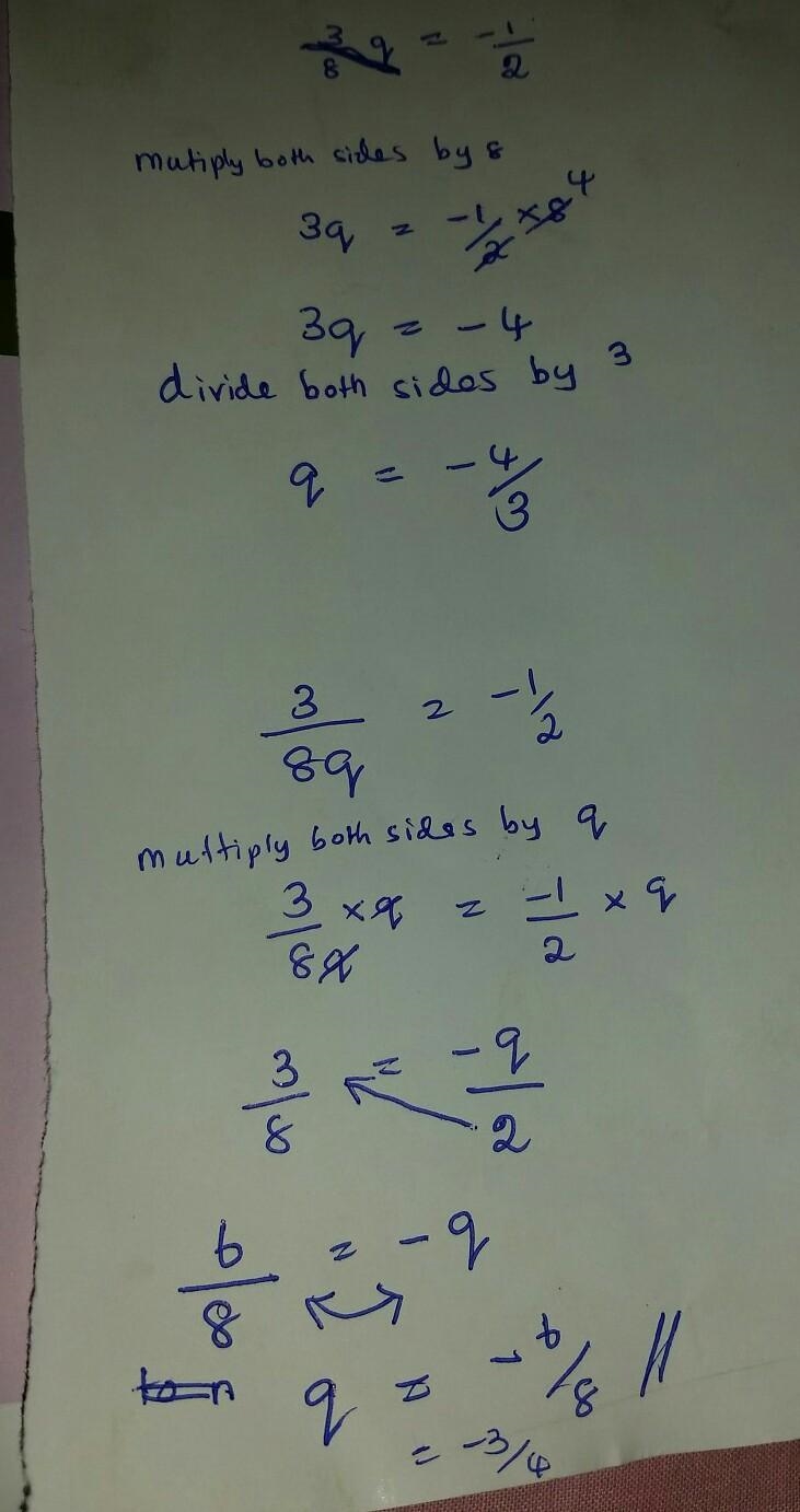 Full explanation please!! 3/8q = -1/2-example-1