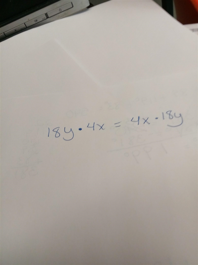 Rewrite 18y x 4x using Commutative Property-example-1