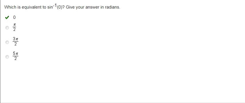 Which is equivalent to sin^-1(0) Give your answer in radians.-example-1