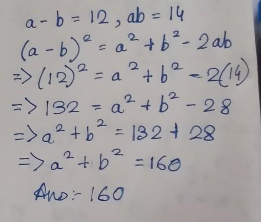 A-b=12 ab=14 find a2 +b2-example-1