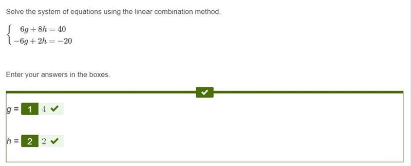 6g + 8h = 40 -6g +2h = - 20 what are the values of g and h?​-example-1