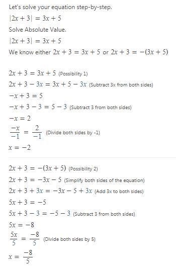 What is the solution of |2x + 3| = 3x + 5? x = 2 x=8/5 x=1/5 or x=7 x=8/5 or x=2-example-1