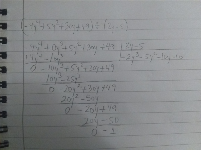 (-4y^4 +5y^2+30y+49)÷(2y–5)-example-1