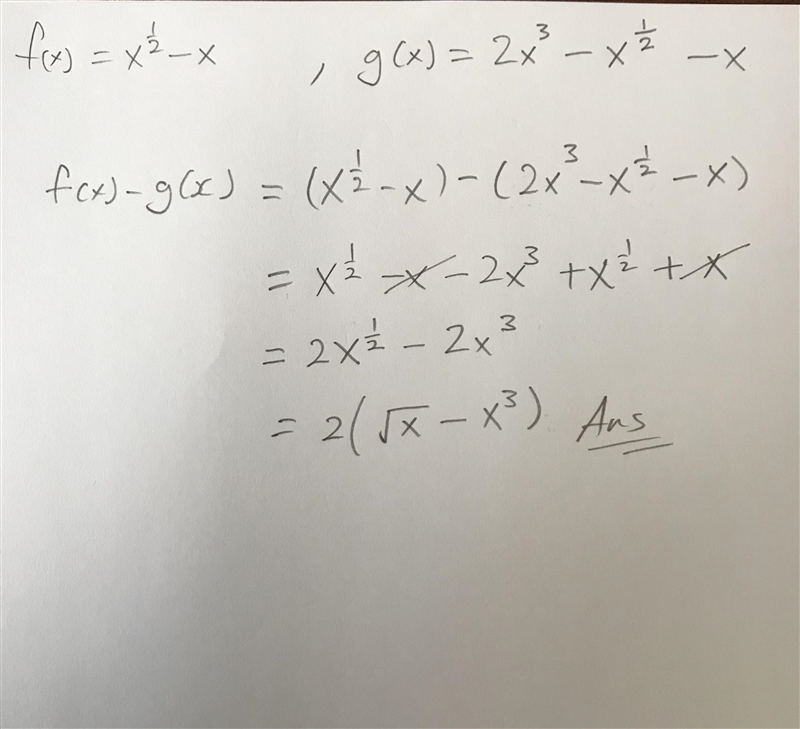 Select the correct answer. If f(x)=x^1/2-x and g(x)=2x^3-x^1/2-x, find f(x) − g(x-example-1