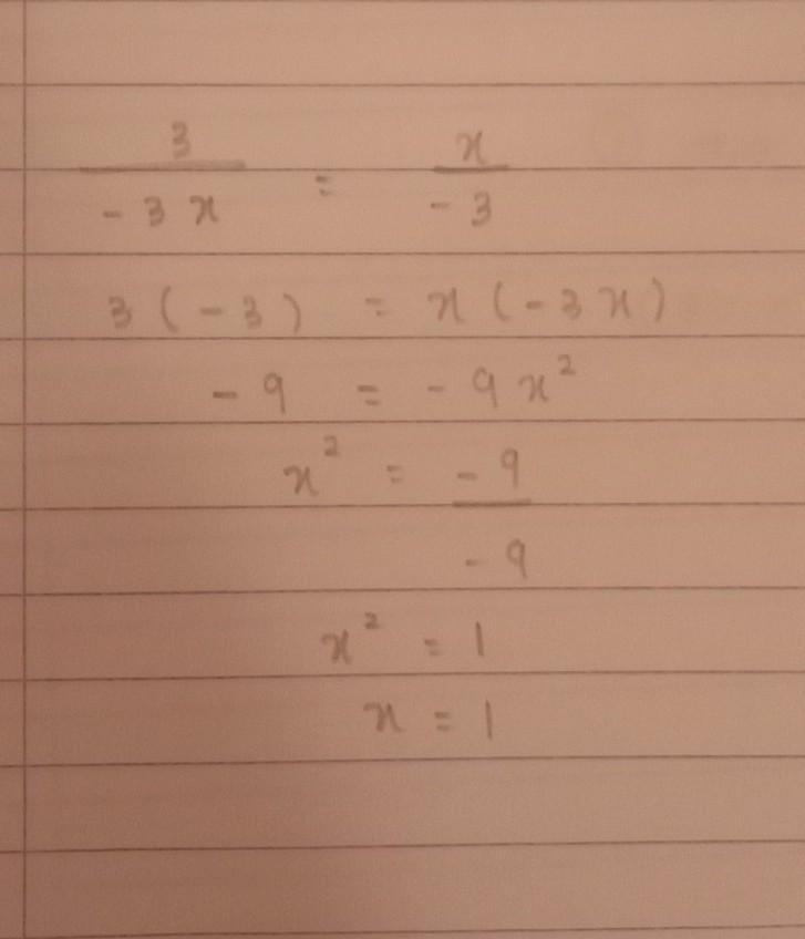 3/ -3x = x/ -3 Solve for X-example-1