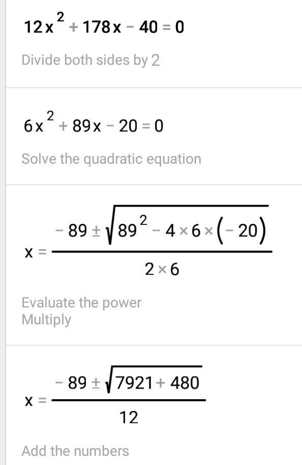 Solve the quadratic equation.......12x^2+178x-40-example-1