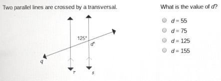 Two parallel lines are crossed by a What is the value of d? 0 d = 55 d = 75 d = 125 d-example-1