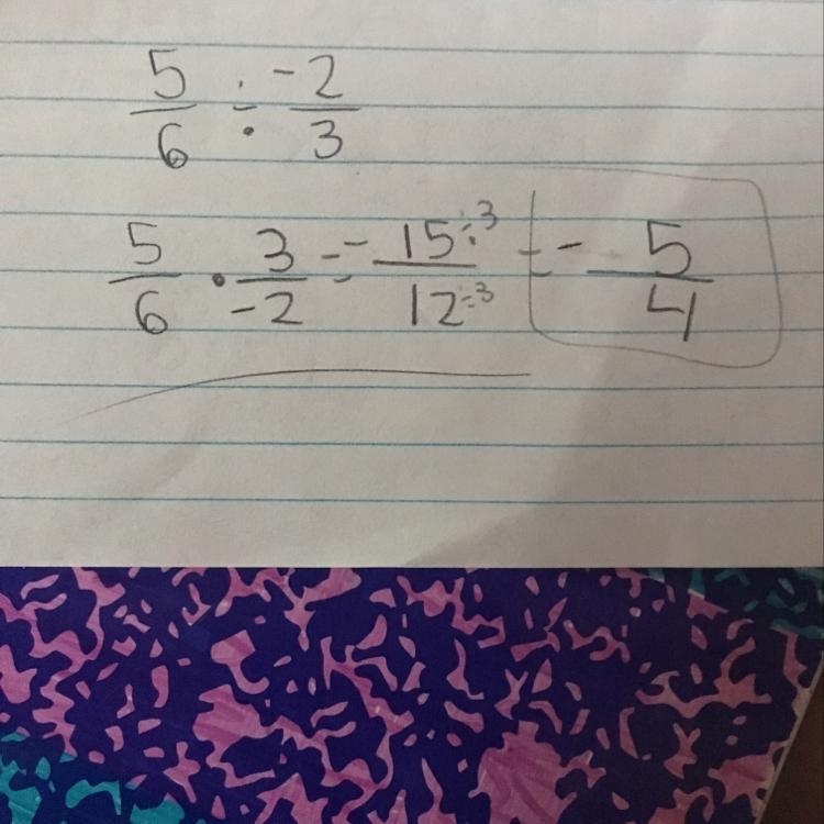 Divide 5/6 / -2/3 A) -5/4 B)-5/9 C)5/9 D)5/4-example-1