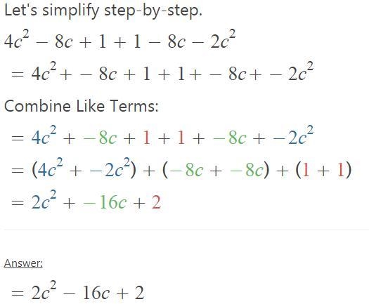 (4c^2 -8c + 1) + ( 1-8c- 2c^2)-example-1