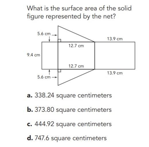 What is the surface area of the solid figure represented by the net? A. 338.24 square-example-1