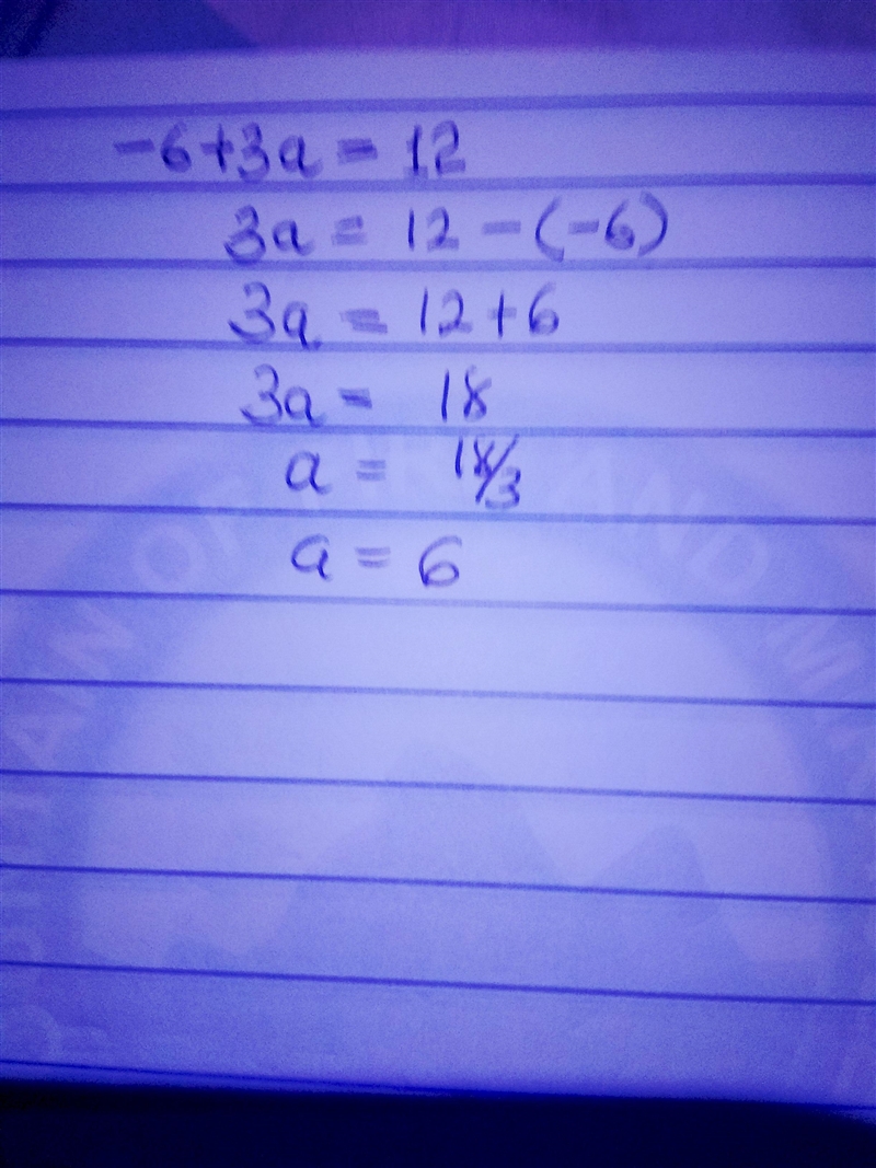 The sum of -6 and a multiplied by 3 is 12. I just need the solution (the answer) but-example-1