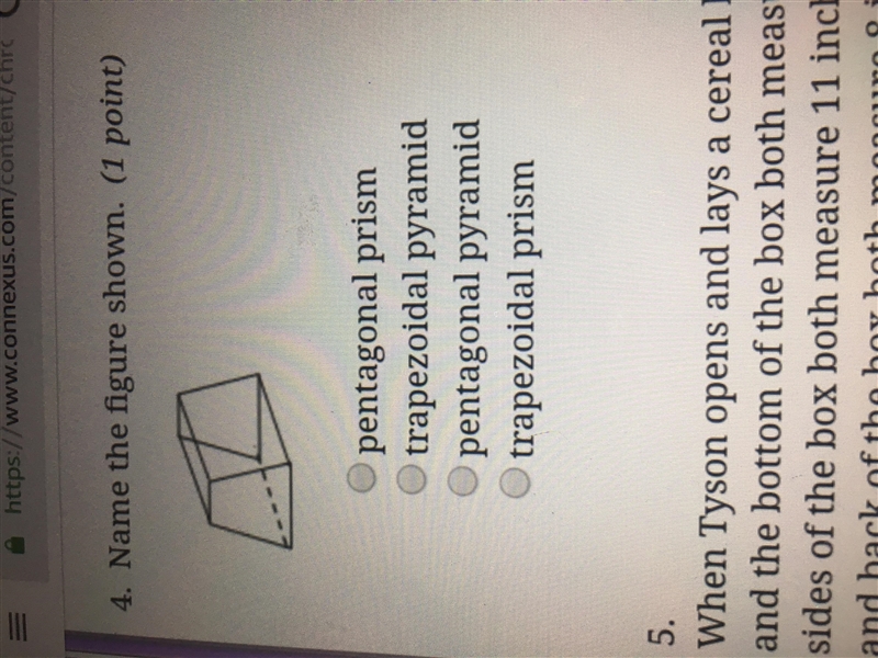 I say trapezoidal prism. Am I right! Thanks-example-1