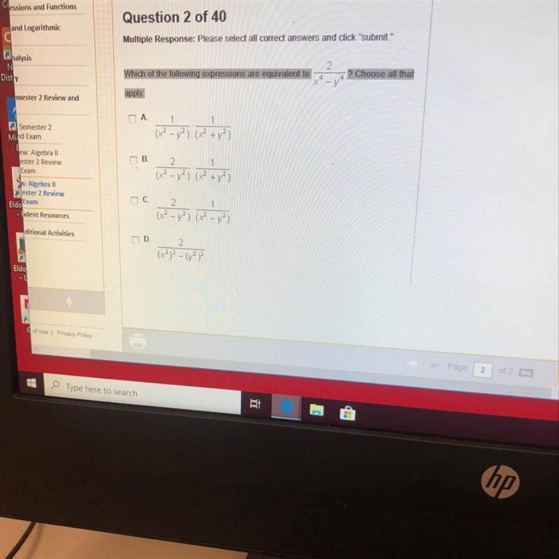 Which of the following expressions are equivalent to 2/x^4-y-^4 choose all that apply-example-1