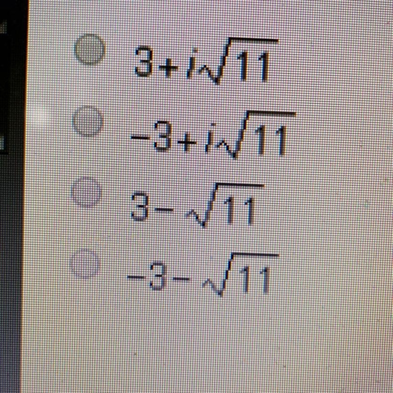 If a polynomial function f(x) has roots 0, 4, and 3+ sqrt11 what must also be a root-example-1