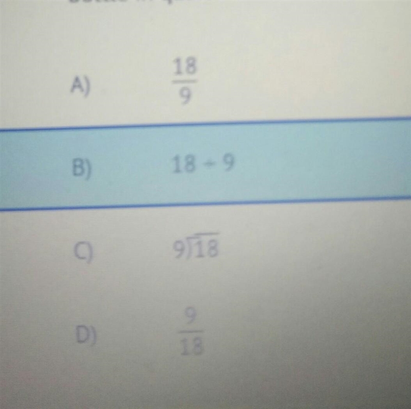 Amy divide 18 quarts of lemonade equally into 9 bottles which expression is not a-example-1