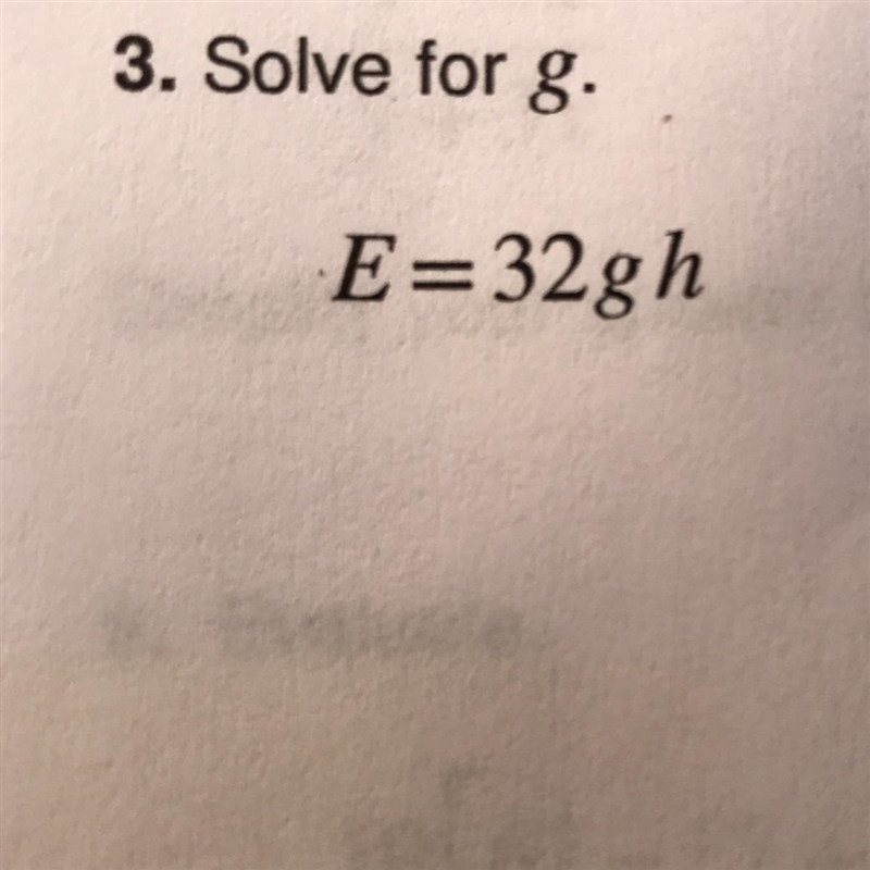 Solve for g E = 32 g h-example-1