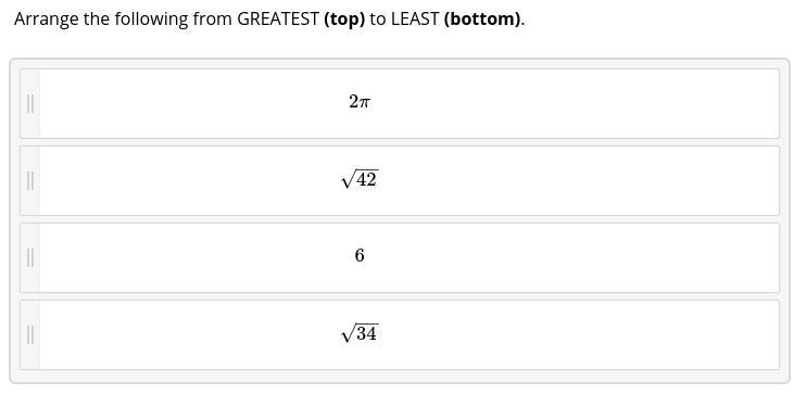 Arrange the following from GREATEST (top) to LEAST (bottom).-example-1