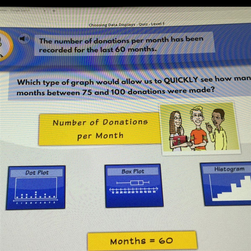 The number of donations per month has been recorded for the last 60 months , which-example-1