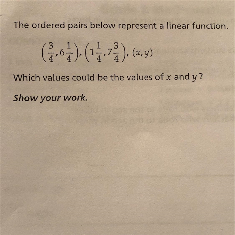 The ordered pairs below represent a linear function: (3/4 , 6 1/4) , (1 1/4 , 7 3/4) , (x-example-1