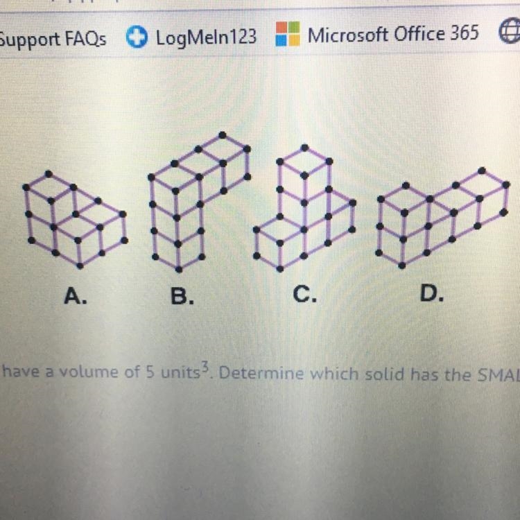 The solids shown each have a volume of 5 units3. Determine which solid has the SMALLEST-example-1