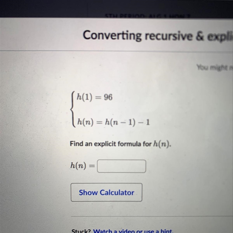 (h(1) = 96 (h(n) = h(n − 1) - 1 Find an explicit formula for h(n).-example-1