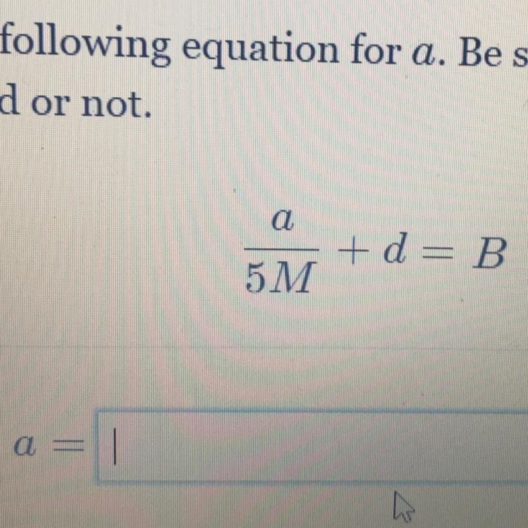 A/5M+d=B what is a= Please someone help please-example-1