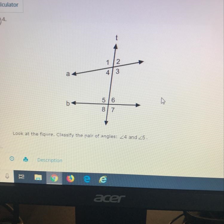 Look at the figure classify the pair of angles four and five?-example-1