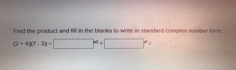 Find the product and fill in the blanks to write in standard complex number form.-example-1