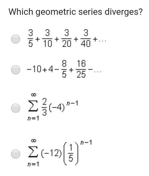 Which geometric series diverges?​-example-1