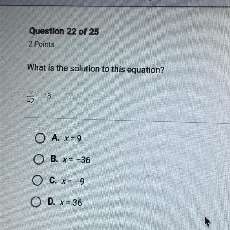 What is the solution to this equation? X/-2 = 18 NEED AN ANSWER ASAP-example-1