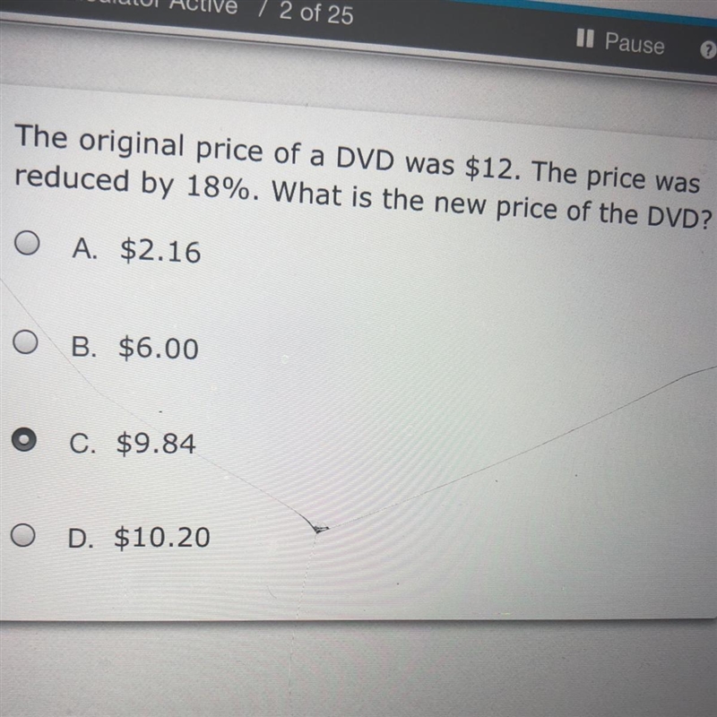 The original price of a DVD was 12. The price was reduced by 18% . What is the new-example-1