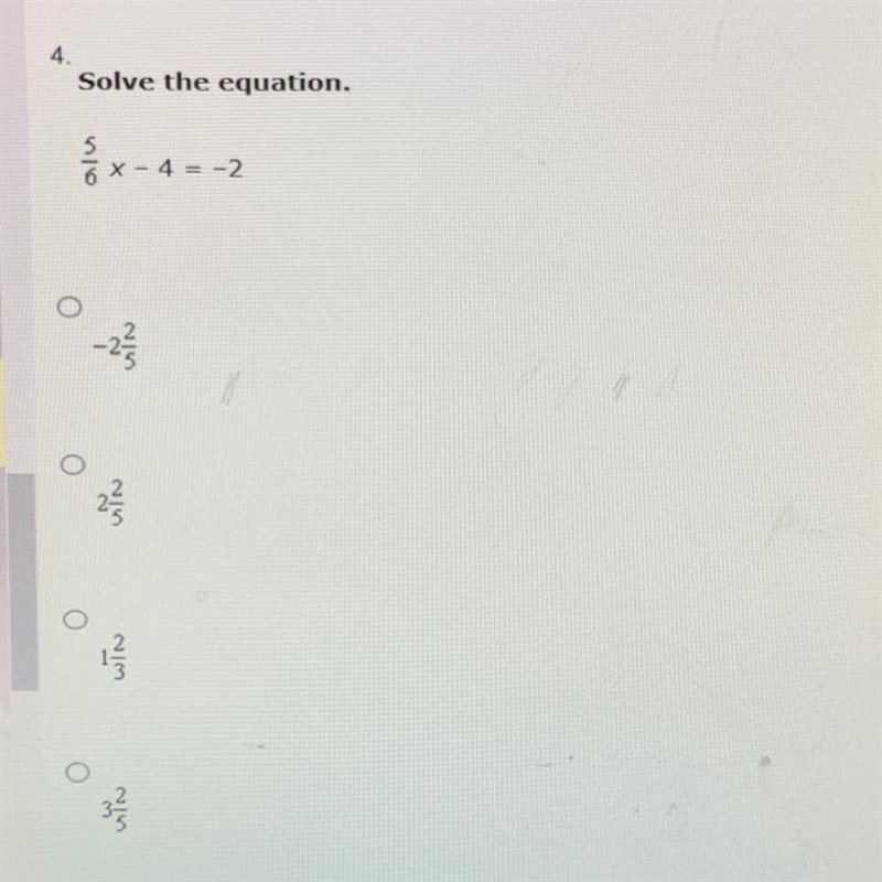 Solve the equation. 5/6 x-4 = -2-example-1