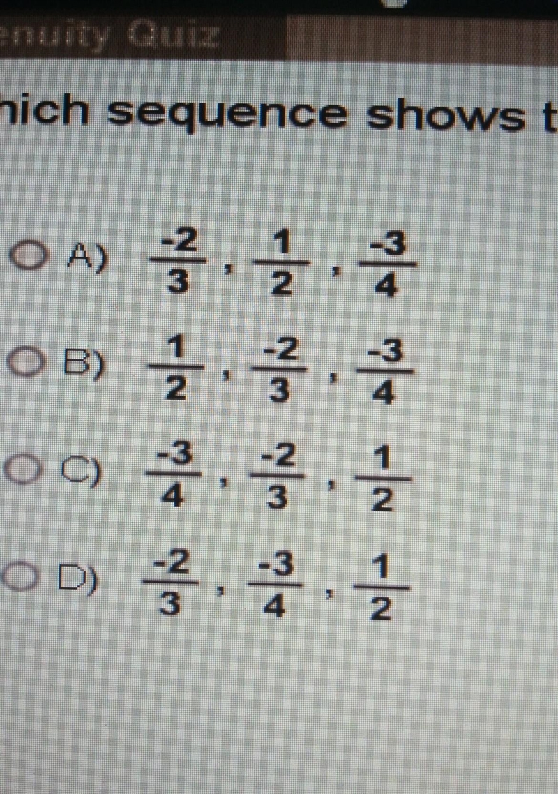 Which sequence shows the numbers in order from least to greatest​-example-1